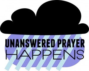 Unanswered prayer